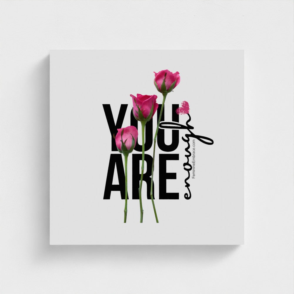 You Are Enough - Giclée Print on Recycled eco canvas, 16x16" / 40.6x40.6cm - Free delivery